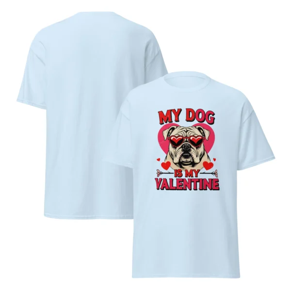 Funny My Dog is My Valentine T-Shirt- Perfect For Pet Owners