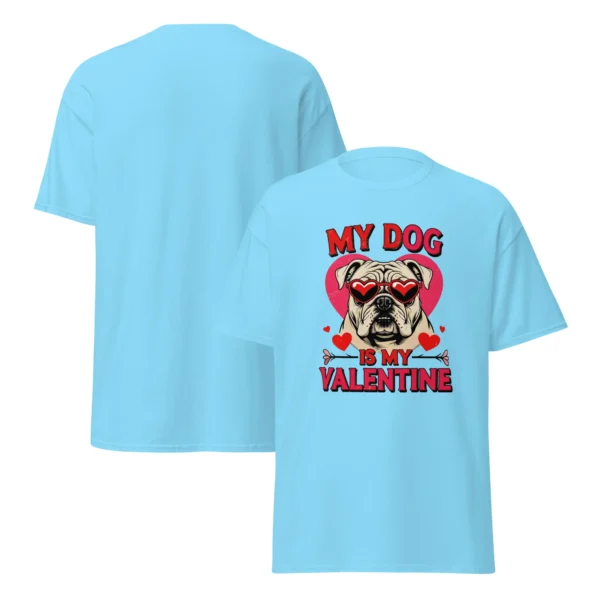 Funny My Dog is My Valentine T-Shirt- Perfect For Pet Owners