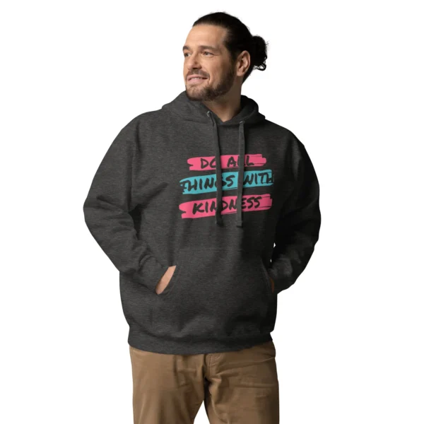 Do All Things With Kindness Hoodie – Mindful Living Apparel