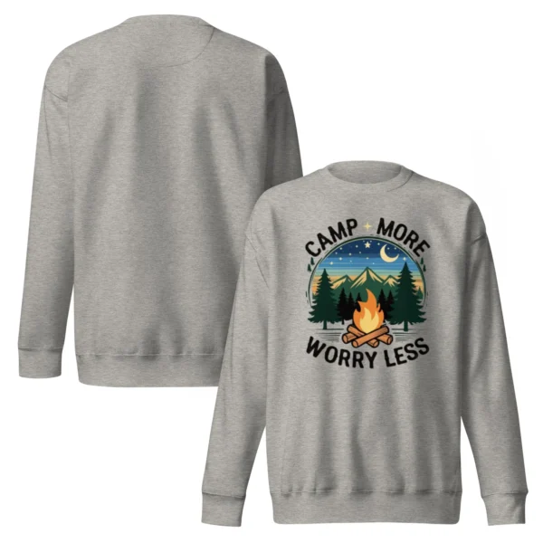 Camp More, Worry Less Premium Sweatshirt – Nature Lover Gift