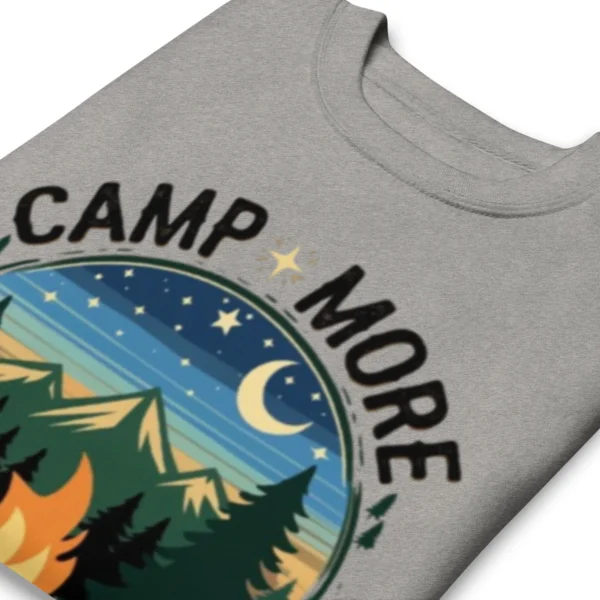 Camp More, Worry Less Premium Sweatshirt – Nature Lover Gift