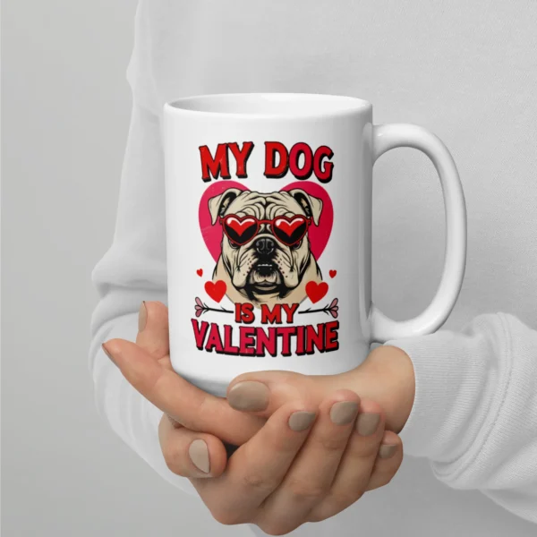 My Dog is My Valentine Mug – Furry Valentine’s Coffee Mug