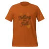 Falling for Fall Unisex T-Shirt - Trendy Autumn Outfit