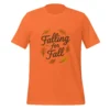 Falling for Fall Unisex T-Shirt - Trendy Autumn Outfit