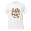 Falling for Fall Unisex T-Shirt - Trendy Autumn Outfit
