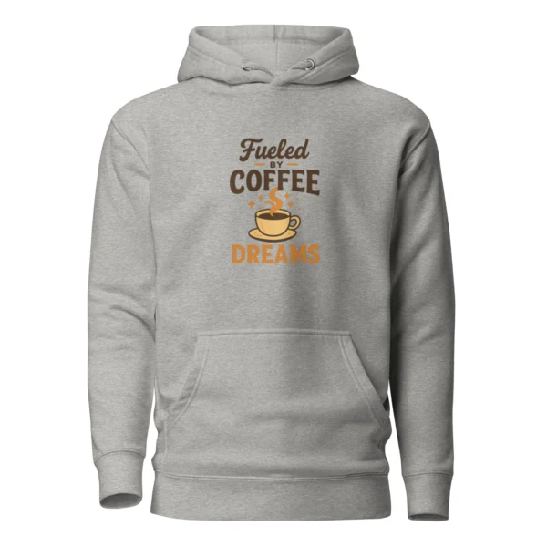 Fueled by Coffee & Dreams Hoodie – Motivational Pullover