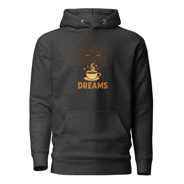 Fueled by Coffee & Dreams Hoodie – Motivational Pullover