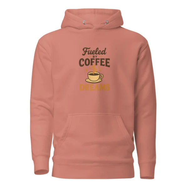 Fueled by Coffee & Dreams Hoodie – Motivational Pullover