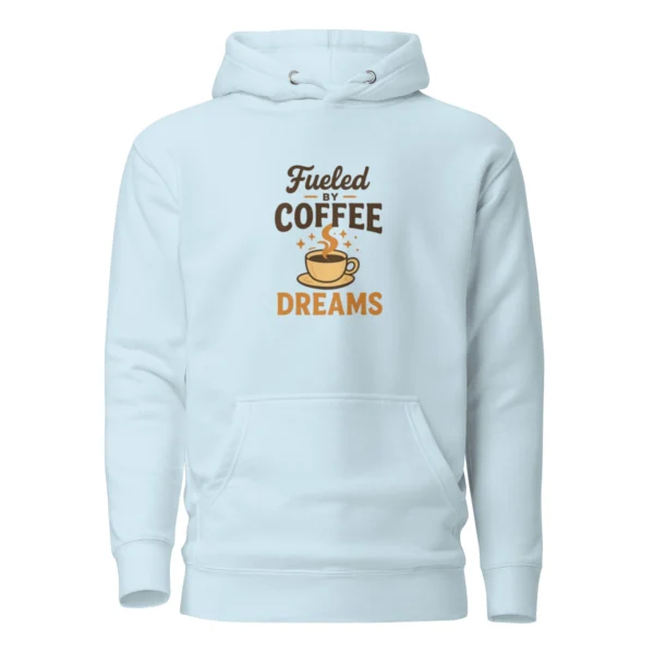 Fueled by Coffee & Dreams Hoodie – Motivational Pullover