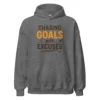 Chasing Goals, Not Excuses Hoodie – Motivational Pullover