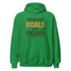 Chasing Goals, Not Excuses Hoodie – Motivational Pullover