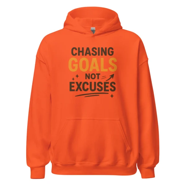 Chasing Goals, Not Excuses Hoodie – Motivational Pullover