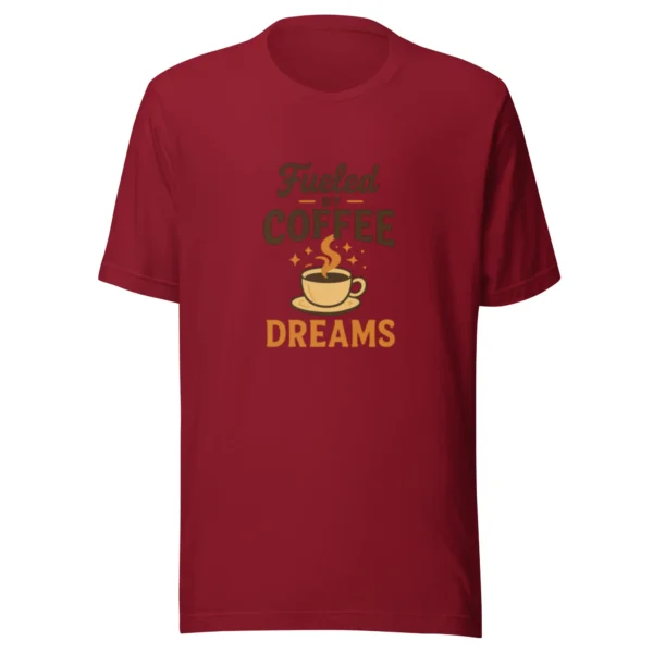 Fueled by Coffee & Dreams T-Shirt - Motivational Graphic Tee