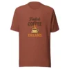 Fueled by Coffee & Dreams T-Shirt - Motivational Graphic Tee