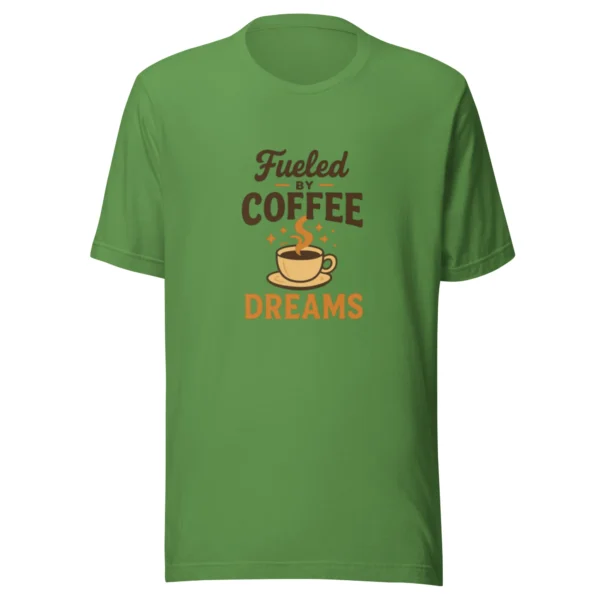 Fueled by Coffee & Dreams T-Shirt - Motivational Graphic Tee
