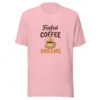 Fueled by Coffee & Dreams T-Shirt - Motivational Graphic Tee
