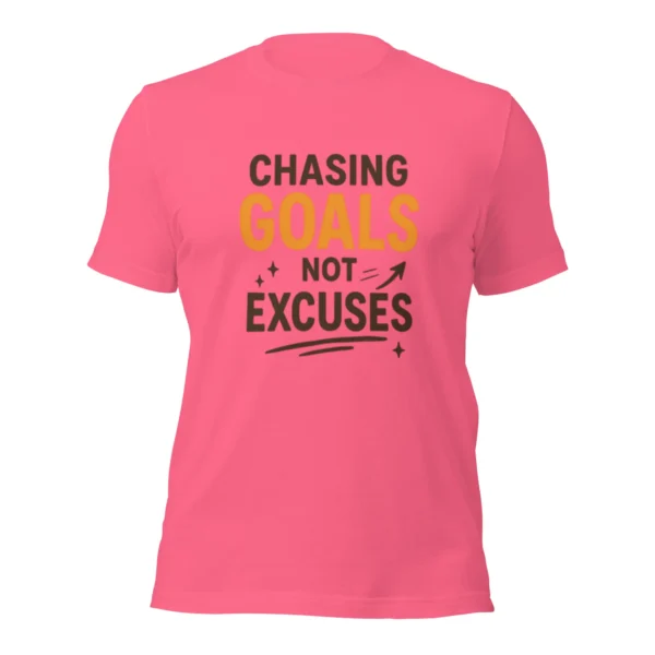 Chasing Goals Not Excuses Motivational T-Shirt