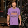 Chasing Goals Not Excuses Motivational T-Shirt