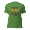 Chasing Goals Not Excuses Motivational T-Shirt