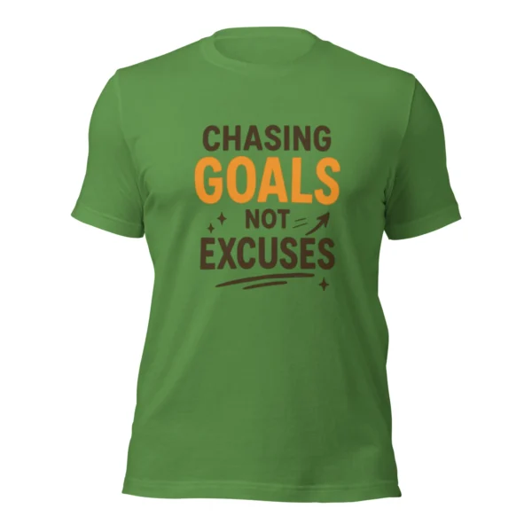 Chasing Goals Not Excuses Motivational T-Shirt