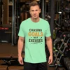 Chasing Goals Not Excuses Motivational T-Shirt