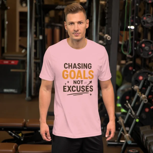 Chasing Goals Not Excuses Motivational T-Shirt