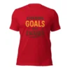 Chasing Goals Not Excuses Motivational T-Shirt