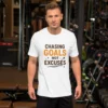 Chasing Goals Not Excuses Motivational T-Shirt