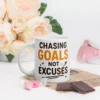 Chasing Goals Not Excuses Mug – Motivational Coffee Cup for Dreamers & Doers