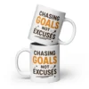 Chasing Goals Not Excuses Mug – Motivational Coffee Cup for Dreamers & Doers