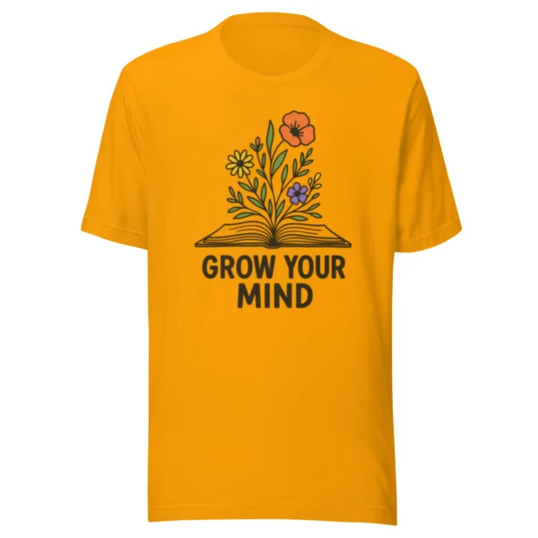 Grow Your Mind T-Shirt – Floral Book Lover Tee for Dreamers & Readers