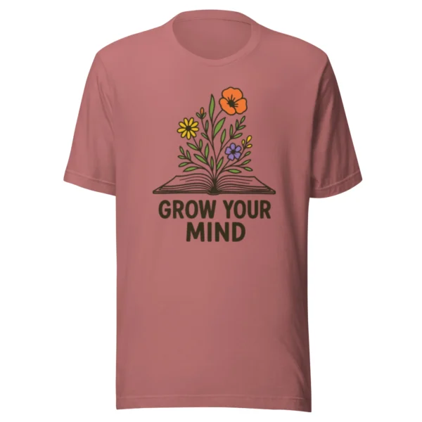Grow Your Mind T-Shirt – Floral Book Lover Tee for Dreamers & Readers