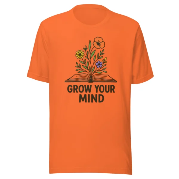 Grow Your Mind T-Shirt – Floral Book Lover Tee for Dreamers & Readers