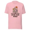 Grow Your Mind T-Shirt – Floral Book Lover Tee for Dreamers & Readers