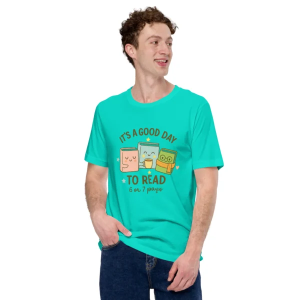 It’s a Good Day to Read – 6 or 7 Pages - Cute Book Lovers T-Shirt
