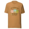 It’s a Good Day to Read – 6 or 7 Pages - Cute Book Lovers T-Shirt