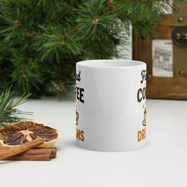 Fueled by Coffee and Dreams Mug – Inspirational Coffee Cup for Dreamers