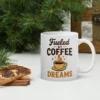 Fueled by Coffee and Dreams Mug – Inspirational Coffee Cup for Dreamers