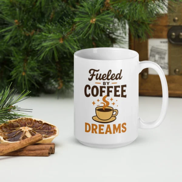 Fueled by Coffee and Dreams Mug – Inspirational Coffee Cup for Dreamers