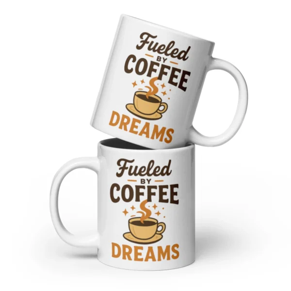 Fueled by Coffee and Dreams Mug – Inspirational Coffee Cup for Dreamers
