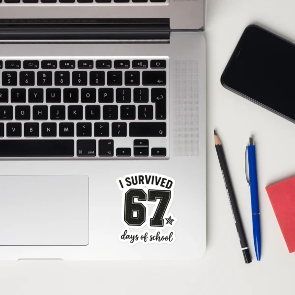 I Survived 67 Days of School Sticker – Funny School Sticker