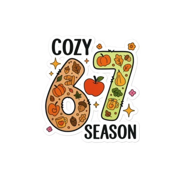 Cozy 67 Season Sticker - Perfect For decorating everyday essentials