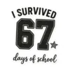 I Survived 67 Days of School Sticker – Funny School Sticker