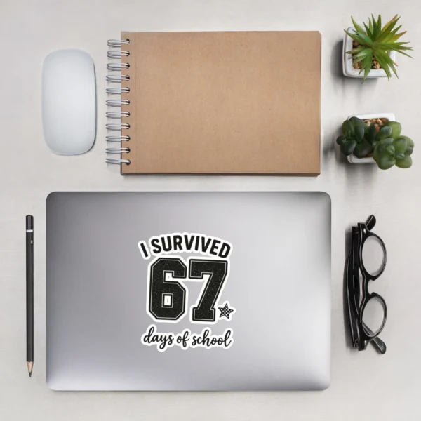I Survived 67 Days of School Sticker – Funny School Sticker
