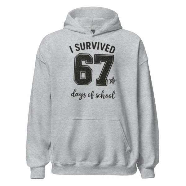 I Survived 67 Days of School Hoodie – Funny School Achievement Hoodie