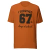 I Survived 67 Days of School Shirt – Funny End of Year Tee