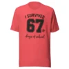 I Survived 67 Days of School Shirt – Funny End of Year Tee