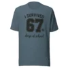 I Survived 67 Days of School Shirt – Funny End of Year Tee
