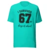 I Survived 67 Days of School Shirt – Funny End of Year Tee