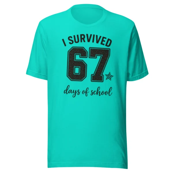 I Survived 67 Days of School Shirt – Funny End of Year Tee